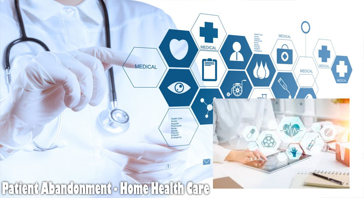 Patient Abandonment - Home Health Care